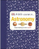 A Little Course in Astronomy
