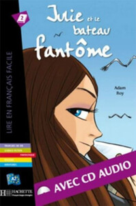 Книги для детей: Julie et le bateau fanto'me (+ audio CD)