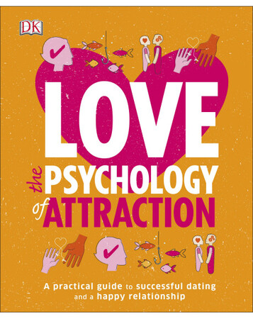 Для середнього шкільного віку: Love The Psychology Of Attraction