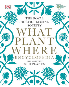 Книги для дітей: RHS What Plant Where Encyclopedia