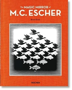 Мистецтво, живопис і фотографія: The Magic Mirror of M.C. Escher [Taschen]
