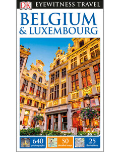 Туризм, атласы и карты: DK Eyewitness Travel Guide Belgium & Luxembourg