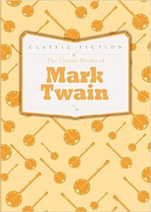 Художні: The Classic Works of Mark Twain