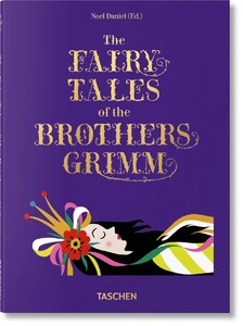 Художні книги: The Fairy Tales of the Brothers Grimm [Taschen]