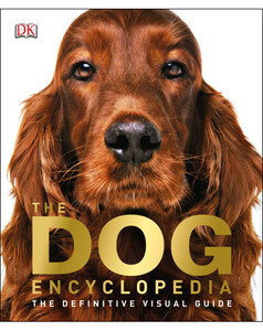 Книги для дітей: The Dog Encyclopedia