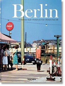 Туризм, атласы и карты: Berlin. Portrait of a City [Taschen]