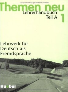 Навчальні книги: Themen neu 1. Lehrerhandbuch. Teil A. Unterrichtspraktische Hinweise