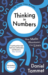 Книги для дорослих: Thinking in Numbers: How Maths Illuminates Our Lives