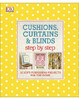 Cushions, Curtains and Blinds Step by Step