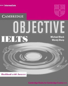 Книги для дорослих: Objective IELTS Intermediate Workbook with answers