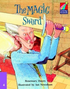 Книги для дорослих: Cambridge Storybooks Level 4 The Magic Sword: Rosemary Hayes