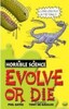 Evolve or die