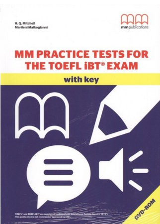Іноземні мови: MM Practice Tests for the Toefl iBT Exam with key & DVD [MM publications]