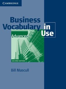 Business Vocabulary in Use: Advanced Second edition Book with answers (9780521128292)