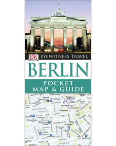 Туризм, атласы и карты: DK Eyewitness Pocket Map and Guide: Berlin