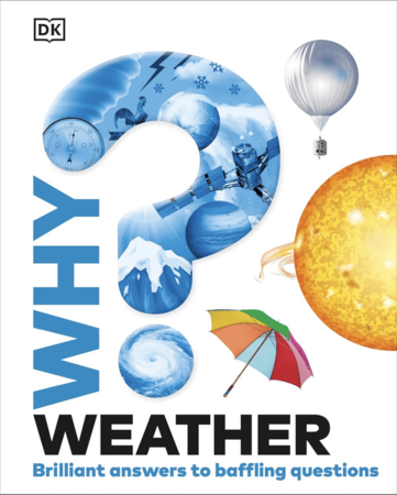 Земля, Космос і навколишній світ: Why? Weather [Dorling Kindersley]