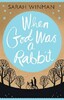 When god was a rabbit (9780755379309)