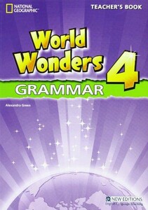 Іноземні мови: World Wonders 4 Grammar Teacher`s Book