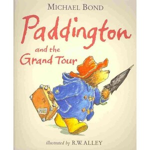 Книги для дітей: Paddington and the Grand Tour