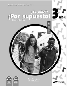 Книги для детей: Espanol Por supuesto Nuevo 3 (A2+) Guía didactica [Edelsa]