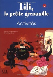 Книги для дорослих: Lili, la petite grenouille 2 Activites
