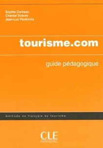 Книги для дорослих: Tourisme.Com Livre Du Prof
