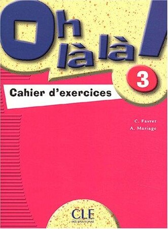 Іноземні мови: Oh La La! 3 Cahier