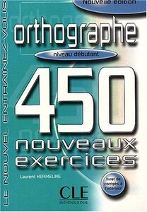 Иностранные языки: 450 Orthographe Nouveaux Ex Debut Livre+Corriges