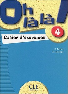 Іноземні мови: Oh La La! 4 Cahier
