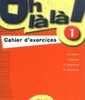 Oh La La! 1 Cahier