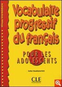 Книги для дорослих: Vocabulaire progressif du francais pour les adol/intermed. livre+corriges