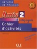 Amis et compagnie 2 Cahier d`activities