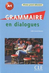 Книги для дорослих: Grammaire en dialogues / grand debutant livre+CD audio (9782090380606)
