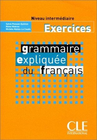 Иностранные языки: Gramm.expliquee du francais / intermediaire-avance exercices (9782090337044)
