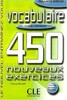 Vocabulaire 450 nouveaux exercices / debutant livre+corriges