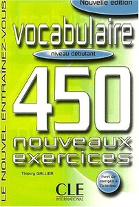 Книги для дорослих: Vocabulaire 450 nouveaux exercices / debutant livre+corriges