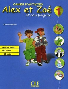 Книги для дорослих: Alex Et Zoe 1 Ne Cahier + Cd Delf Prim (9782090383317)