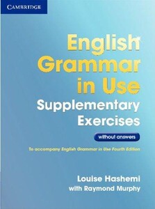 Іноземні мови: English Grammar in Use Supplementary Exercises Third edition Book without answers (9781107630437)