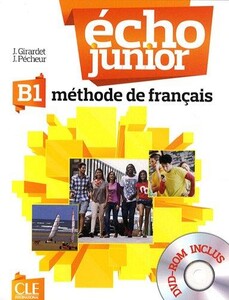 Echo Junior : Livre De L`Eleve + DVD-Rom B1