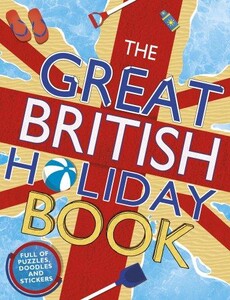 Малювання, розмальовки: Great British Holiday Book
