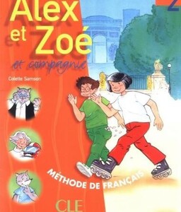 Іноземні мови: Alex et Zoe 2 Livre de L`eleve