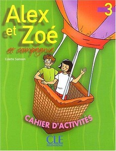 Иностранные языки: Alex et Zoe 3 Cahier d`activities