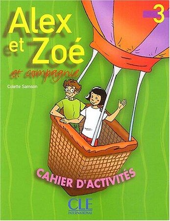 Иностранные языки: Alex et Zoe 3 Cahier d`activities