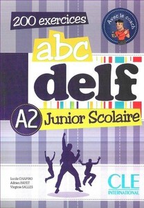 Книги для дорослих: ABC DELF JUNIOR ET SCOL A2,200 ACTIV liv+livret+CD (9782090381771)