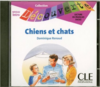Chiens Et Chats, Niveau Intro Audio CD [CLE International]