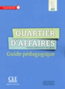 Книги для дорослих: Quartier D`Affaires 1 (A2) Prof