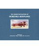 The Colour Encyclopedia of Incredible Aeroplanes