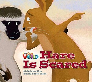 Книги для детей: Our World 2: Big Rdr - Hare Is Scared (BrE)