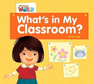 Книги для дітей: Our World 1: Big Rdr - What`s in My Classroom? (BrE)