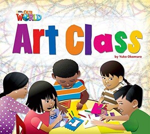 Книги для детей: Our World 2: Big Rdr - Art Class (BrE)
